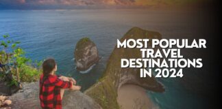 Most Popular Travel Destinations in 2024