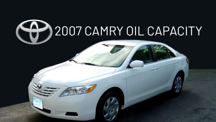 2007 Camry Oil Capacity