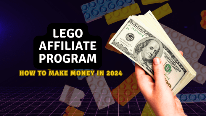 how to make money with lego affiliate program