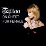 Tattoo on Chest for Female