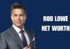 Rob Lowe Net Worth