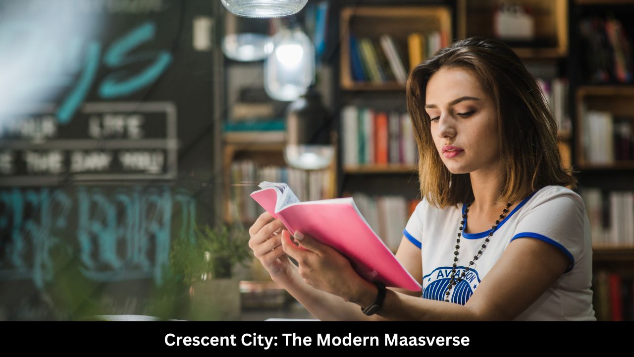 Crescent City The Modern Maasverse