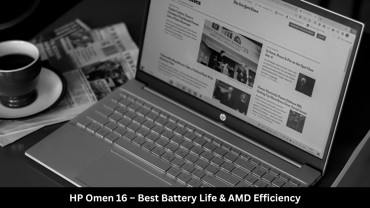 HP Omen 16 – Best Battery Life & AMD Efficiency