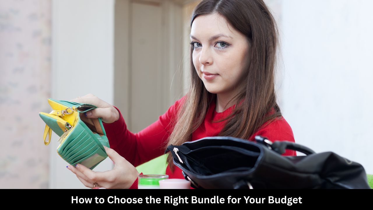 How to Choose the Right Bundle for Your Budget