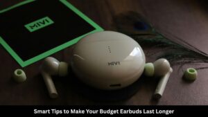 Smart Tips to Make Your Budget Earbuds Last Longer